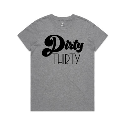 Dirty Thirty Tee Thumbnail