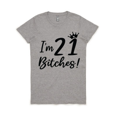 Birthday Tee 21 Bitches Thumbnail